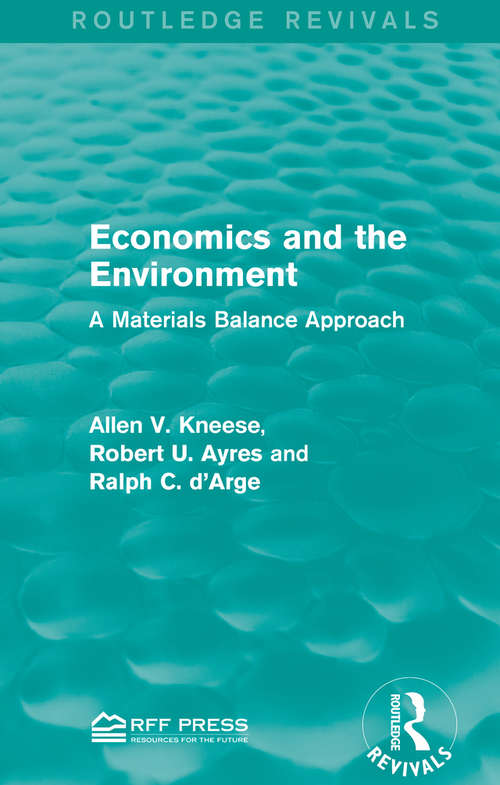 Book cover of Economics and the  Environment: A Materials Balance Approach (Routledge Revivals)