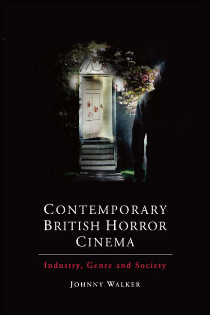 Book cover of Contemporary British Horror Cinema: Industry, Genre and Society