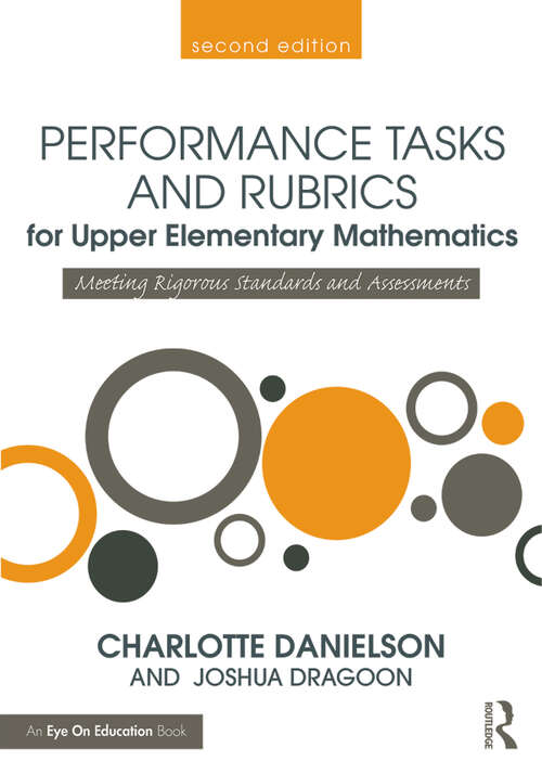 Book cover of Performance Tasks and Rubrics for Upper Elementary Mathematics: Meeting Rigorous Standards and Assessments (2) (Math Performance Tasks)