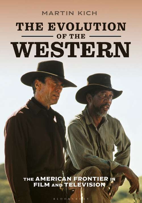 Book cover of The Evolution of the Western: The American Frontier in Film and Television