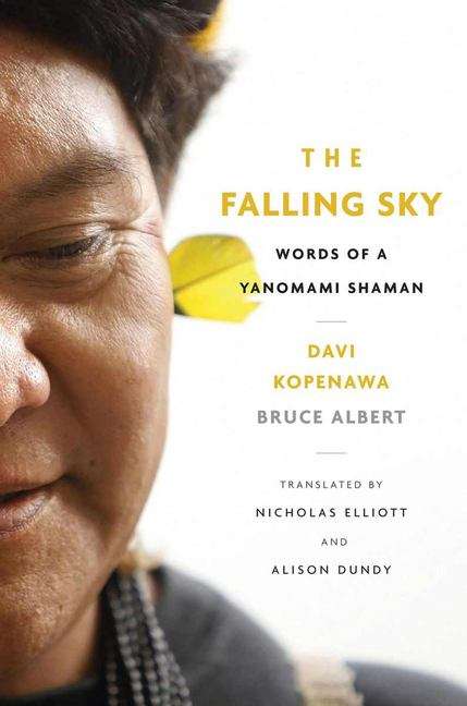 Book cover of The Falling Sky: Words Of A Yanomami Shaman