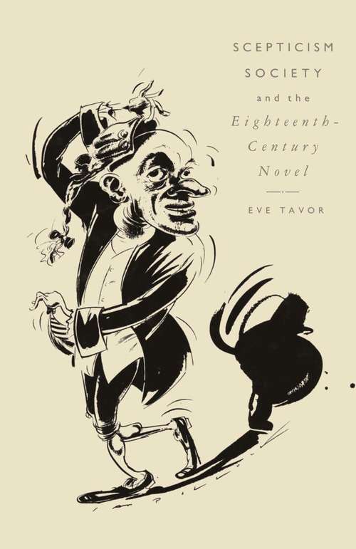 Book cover of Scepticism  Society And The Eighteenth-Century Novel (1st ed. 1987)