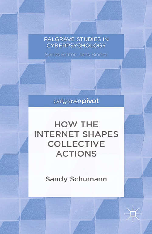 Book cover of How the Internet Shapes Collective Actions (2015) (Palgrave Studies in Cyberpsychology)