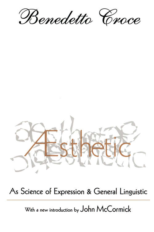 Book cover of Aesthetic: As Science of Expression and General Linguistic