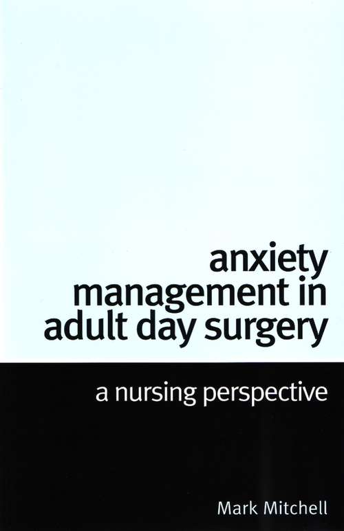 Book cover of Anxiety Management in Adult Day Surgery: A Nursing Perspective
