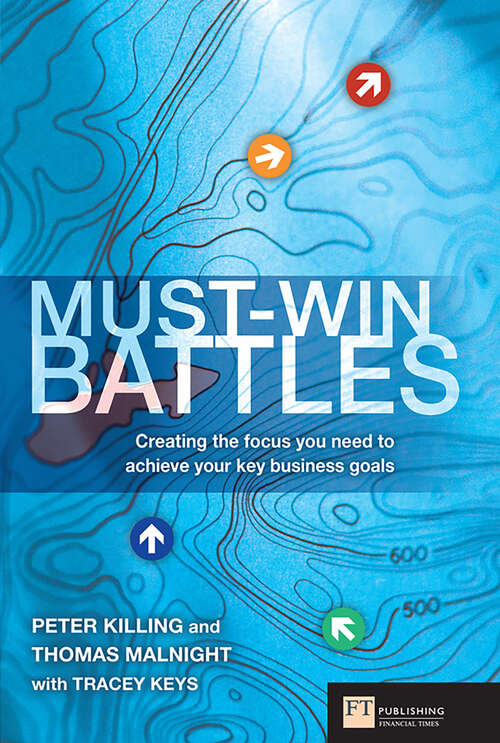 Book cover of ZoeMust-Win Battles: Must-Win Battles: Creating the focus you need to achieve your key business goals (Financial Times Series)