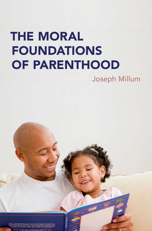 Book cover of The Moral Foundations of Parenthood