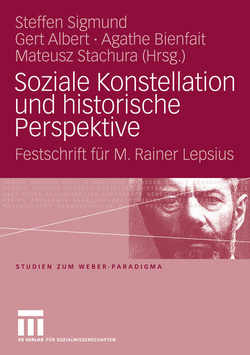 Book cover of Soziale Konstellation und historische Perspektive: Festschrift für M. Rainer Lepsius (2008) (Studien zum Weber-Paradigma)