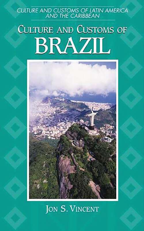 Book cover of Culture and Customs of Brazil (Culture and Customs of Latin America and the Caribbean)