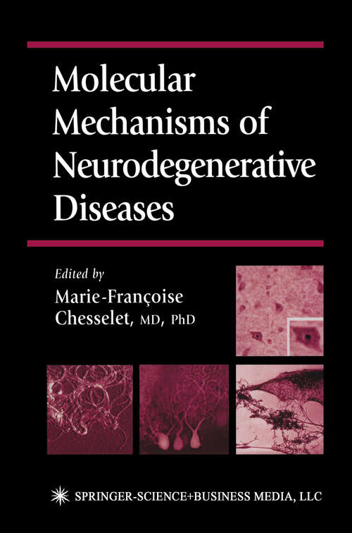 Book cover of Molecular Mechanisms of Neurodegenerative Diseases (2001) (Contemporary Clinical Neuroscience)