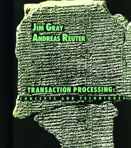 Book cover of Transaction Processing: Concepts and Techniques (The Morgan Kaufmann Series in Data Management Systems)