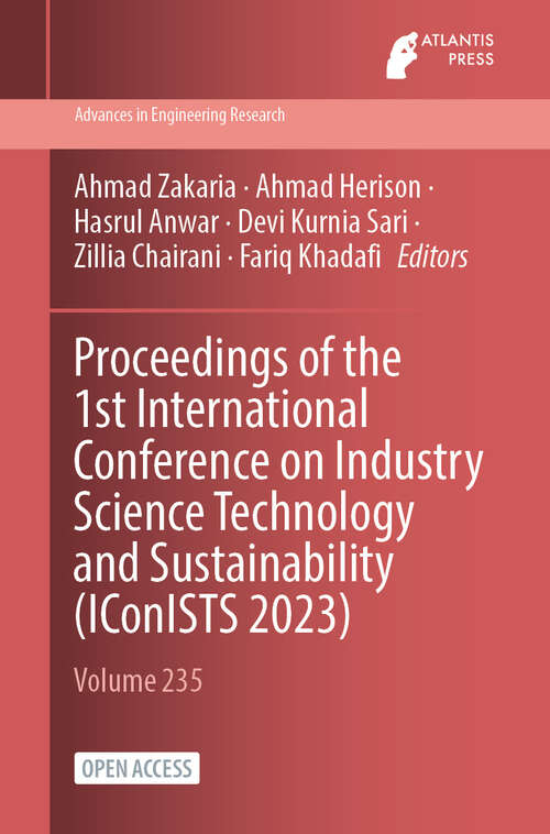 Book cover of Proceedings of the 1st International Conference on Industry Science Technology and Sustainability (2024) (Advances in Engineering Research #235)