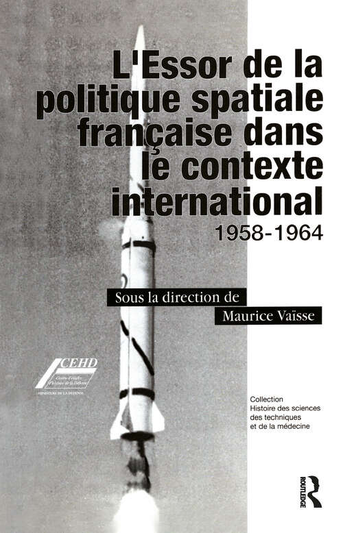 Book cover of L'Essor de la politique spatiale francais dans le contexte international: 1958-1964