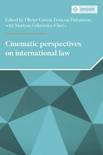 Book cover of Cinematic perspectives on international law (Melland Schill Perspectives on International Law)