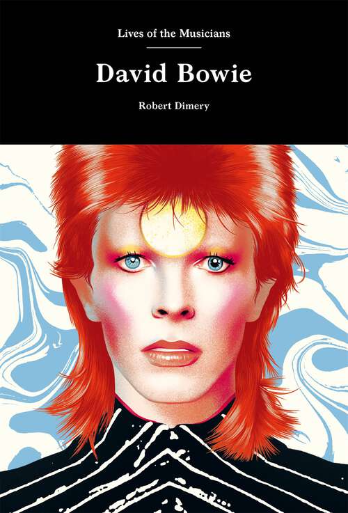 Book cover of David Bowie (Lives of the Musicians)