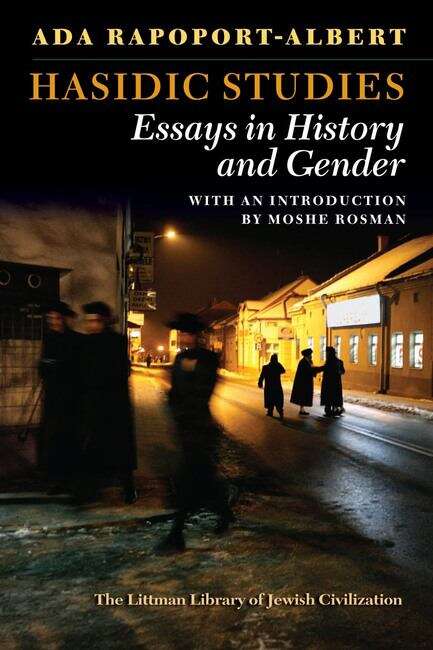 Book cover of Hasidic Studies: Essays in History and Gender (The Littman Library of Jewish Civilization)