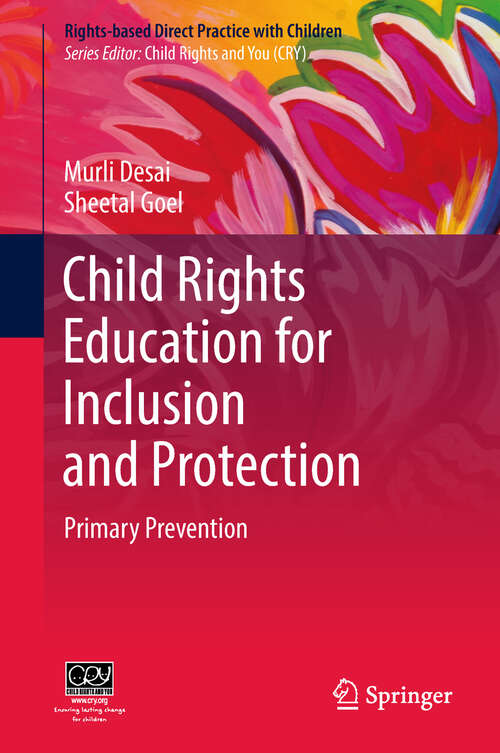 Book cover of Child Rights Education for Inclusion and Protection: Primary Prevention (1st ed. 2018) (Rights-based Direct Practice with Children)