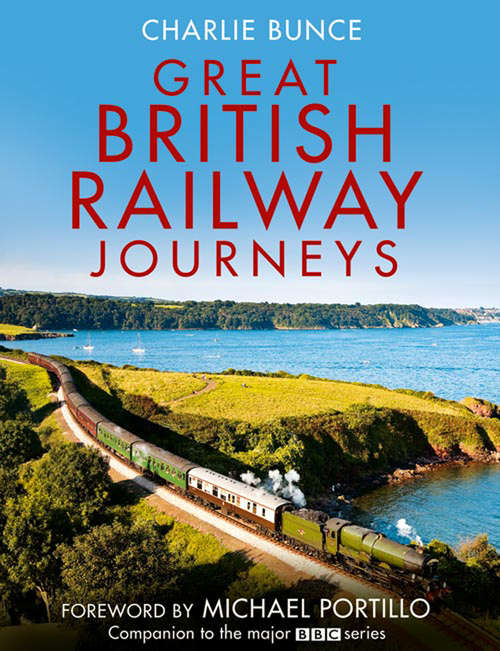 Book cover of Great British Railway Journeys (ePub edition) (Great British Railway Journeys Ser. #4)