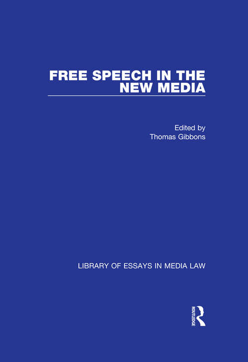 Book cover of Free Speech in the New Media (Library of Essays in Media Law)