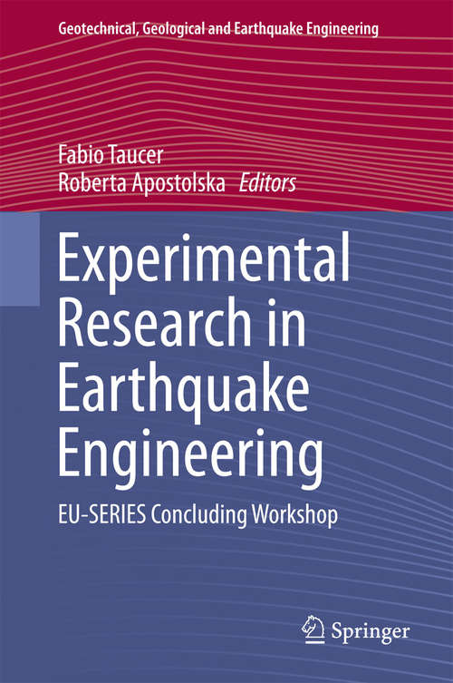 Book cover of Experimental Research in Earthquake Engineering: EU-SERIES Concluding Workshop (2015) (Geotechnical, Geological and Earthquake Engineering #35)