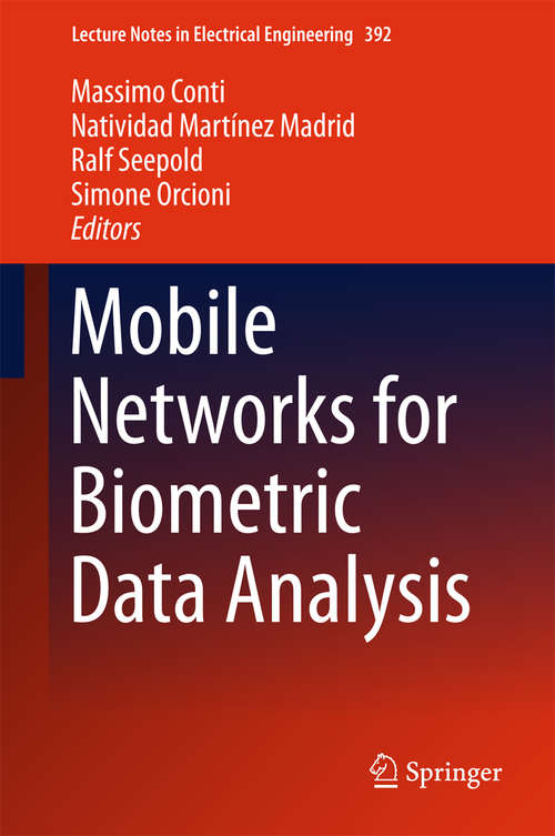 Book cover of Mobile Networks for Biometric Data Analysis (1st ed. 2016) (Lecture Notes in Electrical Engineering #392)