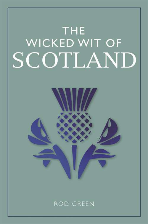 Book cover of The Wicked Wit of Scotland (The Wicked Wit #9)
