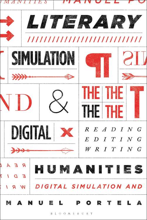 Book cover of Literary Simulation and the Digital Humanities: Reading, Editing, Writing