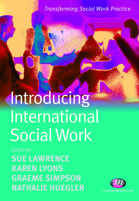 Book cover of Introducing International Social Work (First Edition) (Transforming Social Work Practice Series)