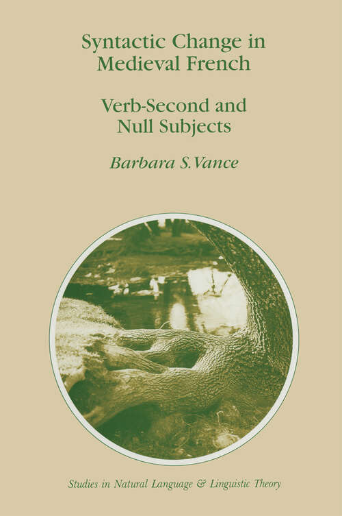 Book cover of Syntactic Change in Medieval French: Verb-Second and Null Subjects (1997) (Studies in Natural Language and Linguistic Theory #41)