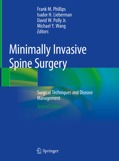 Book cover of Minimally Invasive Spine Surgery: Surgical Techniques and Disease Management (2nd ed. 2019)