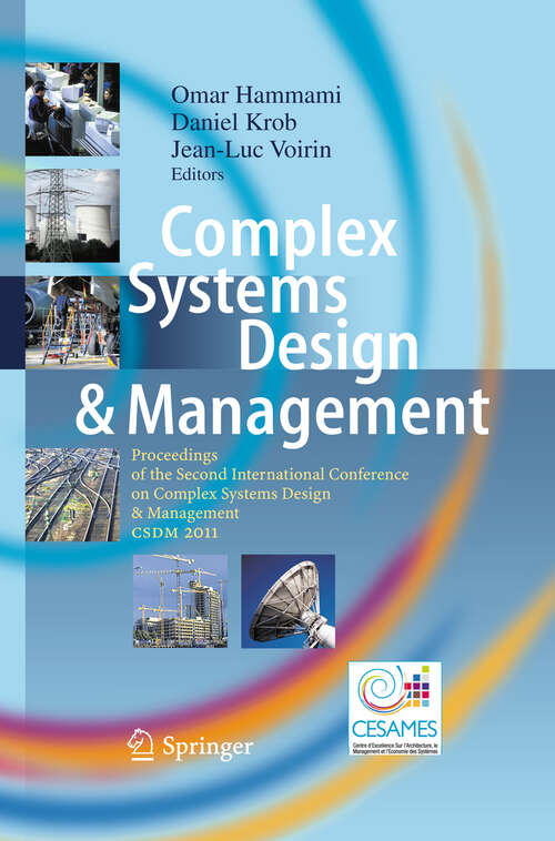 Book cover of Complex Systems Design & Management: Proceedings of the Second International Conference on Complex Systems Design & Management CSDM 2011 (2012)