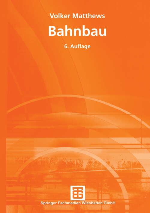 Book cover of Bahnbau (6. Aufl. 2003) (Teubner Studienskripten Bauwesen #113)