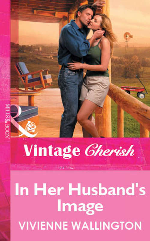 Book cover of In Her Husband's Image (ePub First edition) (Mills And Boon Vintage Cherish Ser.)