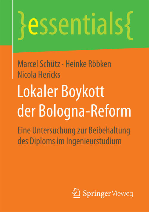 Book cover of Lokaler Boykott der Bologna-Reform: Eine Untersuchung zur Beibehaltung des Diploms im Ingenieurstudium (1. Aufl. 2017) (essentials)