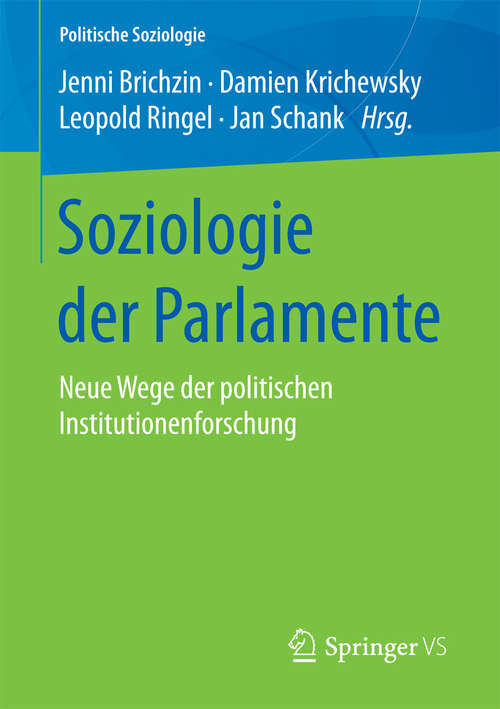 Book cover of Soziologie der Parlamente: Neue Wege der politischen Institutionenforschung (Politische Soziologie)