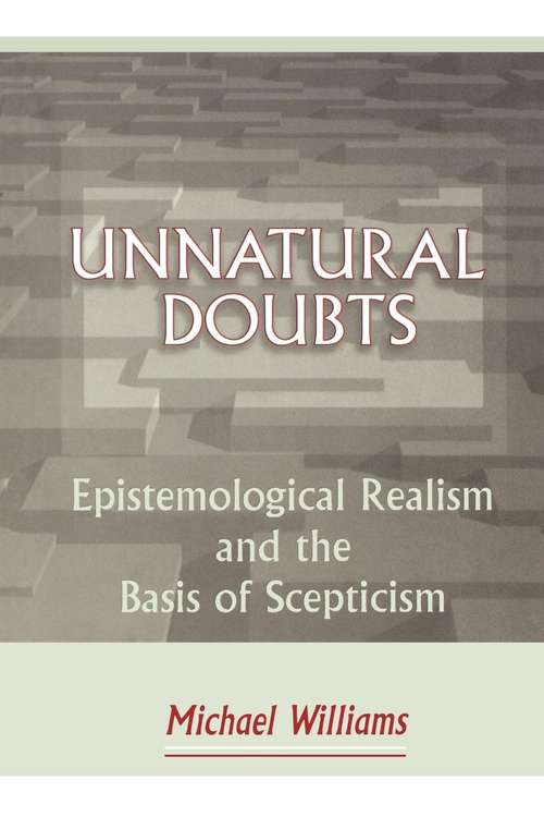 Book cover of Unnatural Doubts: Epistemological Realism and the Basis of Skepticism