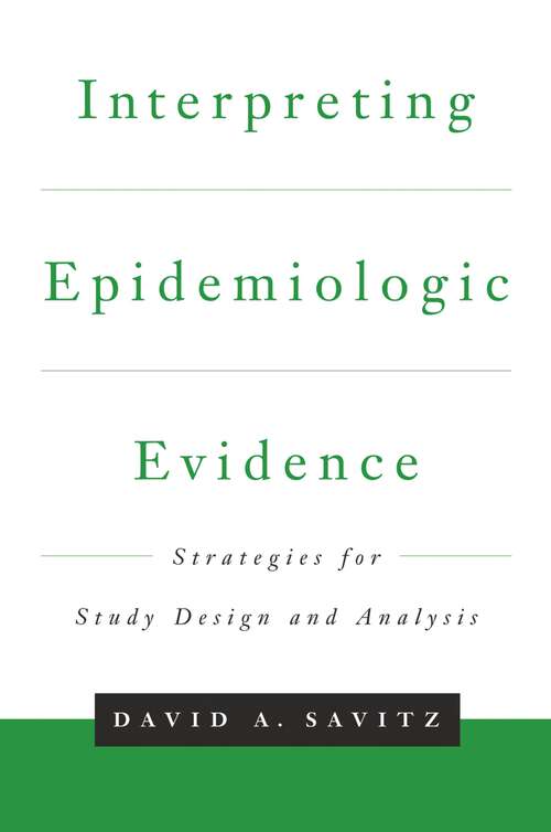 Book cover of Interpreting Epidemiologic Evidence: Strategies for Study Design & Analysis