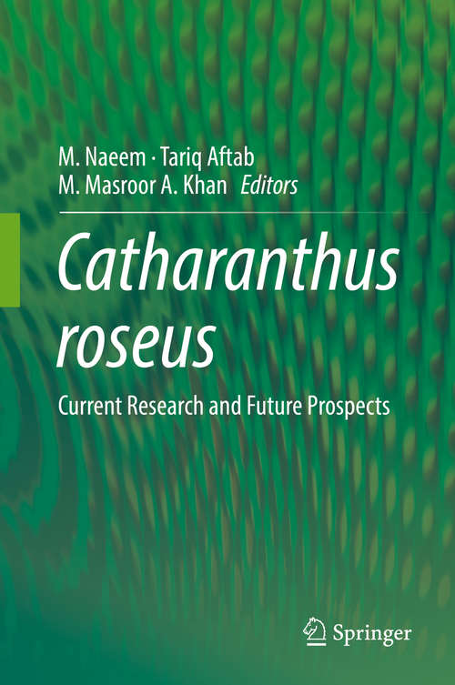 Book cover of Catharanthus roseus: Current Research and Future Prospects