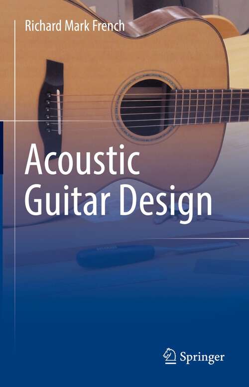 Book cover of Acoustic Guitar Design (1st ed. 2022)