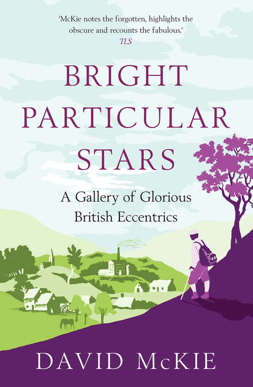 Book cover of Bright Particular Stars: A Gallery of Glorious British Eccentrics (Main)