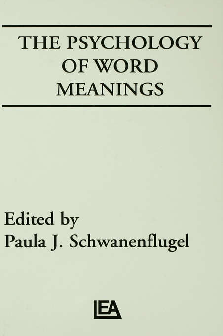 Book cover of The Psychology of Word Meanings (Cog Studies Grp of the Inst for Behavioral Research at UGA)