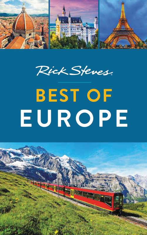 Book cover of Rick Steves Best of Europe: Make The Most Of Every Day And Every Dollar (3) (Rick Steves Ser.)