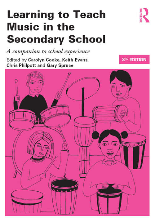 Book cover of Learning to Teach Music in the Secondary School: A companion to school experience (3) (Learning to Teach Subjects in the Secondary School Series)