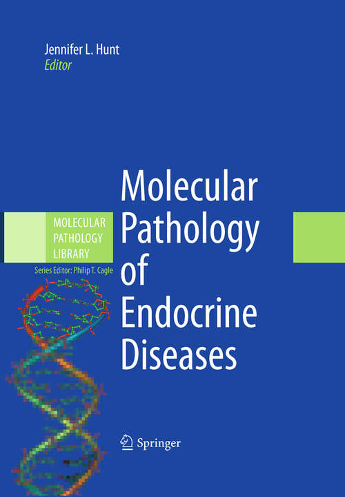 Book cover of Molecular Pathology of Endocrine Diseases (2010) (Molecular Pathology Library #3)