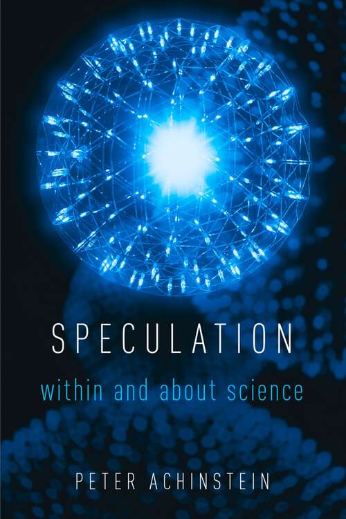 Book cover of Speculation: Within and About Science