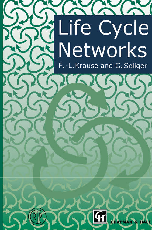 Book cover of Life Cycle Networks: Proceedings of the 4th CIRP International Seminar on Life Cycle Engineering 26–27 June 1997, Berlin, Germany (1997)