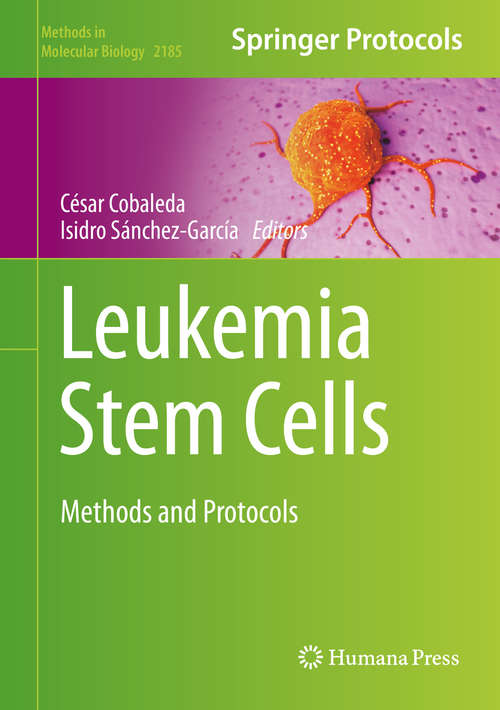 Book cover of Leukemia Stem Cells: Methods and Protocols (1st ed. 2021) (Methods in Molecular Biology #2185)