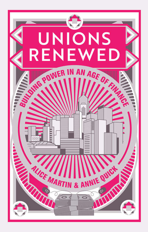 Book cover of Unions Renewed: Building Power in an Age of Finance