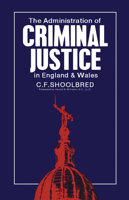 Book cover of The Administration of Criminal Justice in England and Wales: Pergamon Modern Legal Outlines