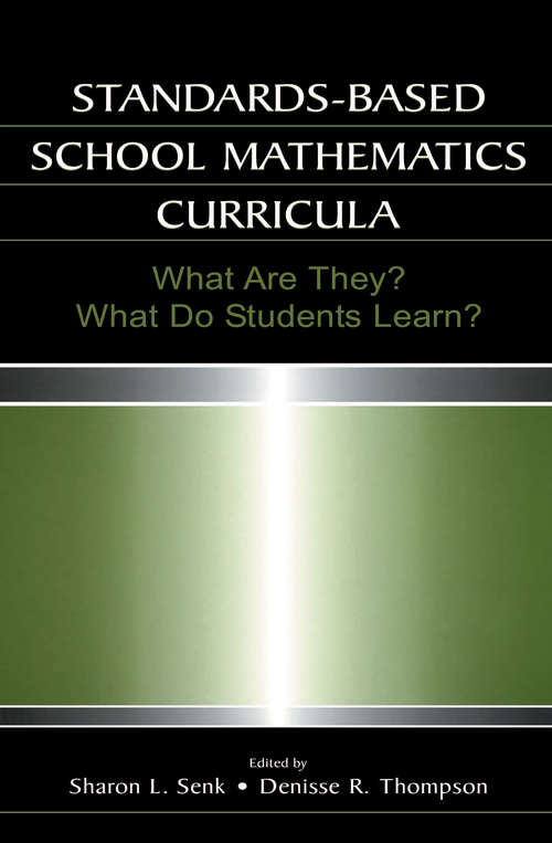 Book cover of Standards-based School Mathematics Curricula: What Are They? What Do Students Learn? (Studies in Mathematical Thinking and Learning Series)